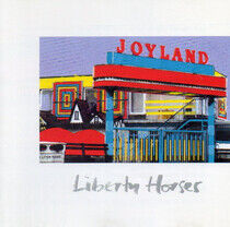 Liberty Horses - Joyland
