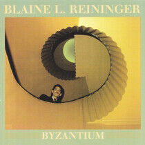 Reininger, Blaine L. - Byzantium + Bonus