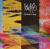 Lowlife - Permament Sleep & Rain