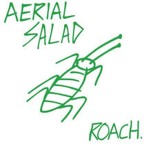 Aerial Salad - Roach