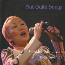 Namchylak, Sainkho - Not Quite Songs