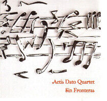 Actis Dato Quintet - Sin Fronteras