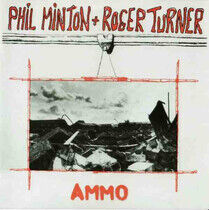 Minton, Phil & Roger Turn - Ammo