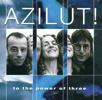 Azilut - To the Power of 3