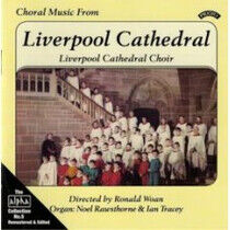 Liverpool Cathedral Choir - Choral Music From..