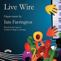 Farrington, Iain - Live Wire: Organ St...