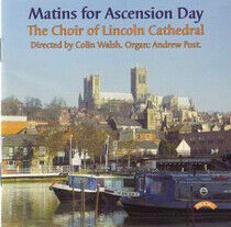 Lincoln Cathedral Choir - Matins For Ascension Day