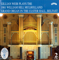 Weir, Gillian - Plays the 1861 William Hi
