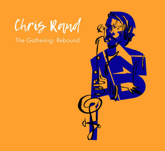 Rand, Chris - Gathering: Rebound