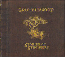 Grumblewood - Stories of Strangers