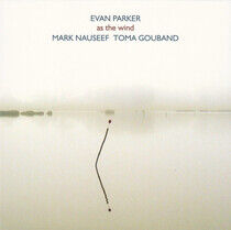 Parker, Evan - As the Wind