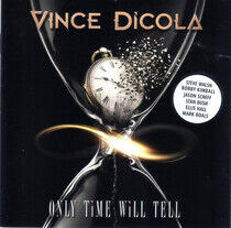Dicola, Vince - Only Time Will Tell