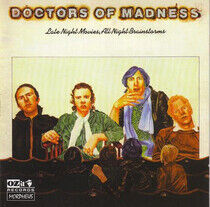 Doctors of Madness - Late Night Movies, All Ni