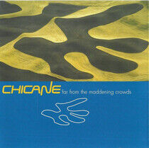 Chicane - Far From the Maddening Cr