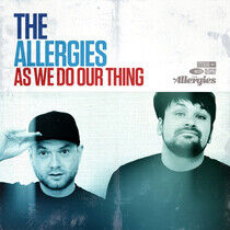 Allergies - As We Do Our Thing