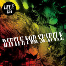 Little Roy - Battle For Seattle