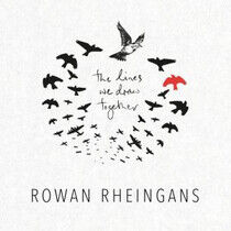 Rheingans, Rowan - Lines We Draw Together