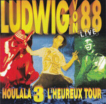 Ludwig von 88 - Houlala 3 Lheureux Tour