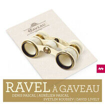 Pascal, Denis / David Liv - Ravel a Gaveau