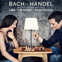 Tur Bonet, Lina - Bach Handel an Imaginary