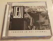 Dead End - Forever is Not Eternal