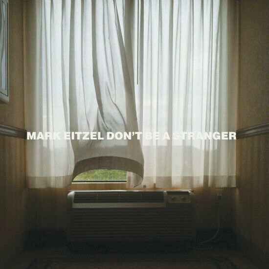 Eitzel, Mark - Don\'t Be a Stranger