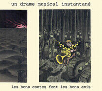 Un Drame Musical Instanta - Les Bons Contes Font..