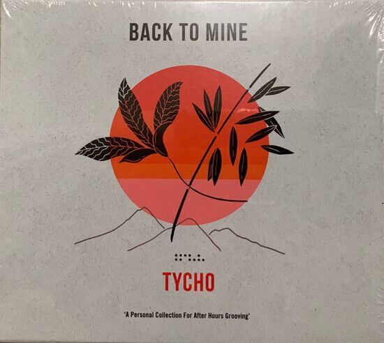 Tycho - Back To Mine: Tycho
