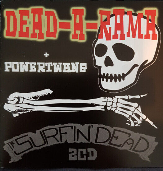 Surfin\' Dead - Dead-A-Rama + Powertwang