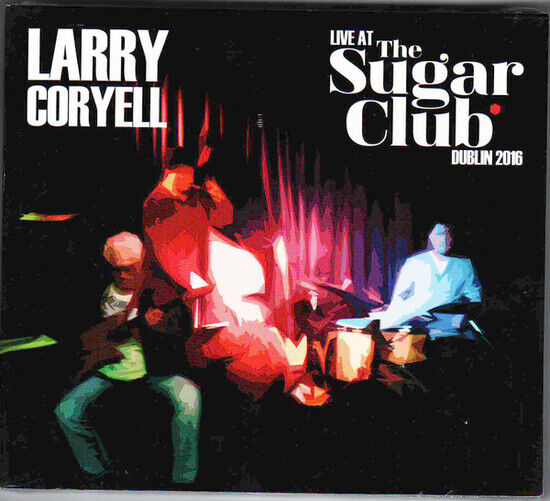 Coryell, Larry - Live At the Sugar Club