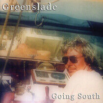 Greenslade, Dave - Going South
