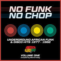 V/A - No Funk, No Chop Volume 1