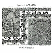Vacant Gardens - Under the.. -Transpar-