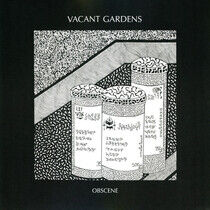 Vacant Gardens - Obscene -Transpar-