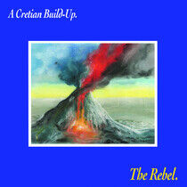 Rebel - A Cretian Build-Up