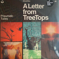 Pneumatic Tubes - A Letter From Treetops