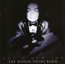 Roach Twins Band - Got a New Job
