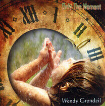 Grondzil, Wendy - Only the Moment
