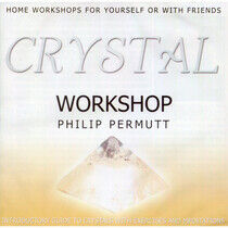 Permutt, Philip - Crystal Workhop