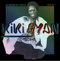 Gyan, Kiki - 24 Hours In a Disco