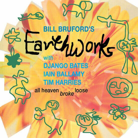 Bruford, Bill\'s Earthworks - All Heaven Broke Loose