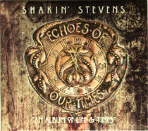 Shakin' Stevens - Echoes of Our Times-Digi-