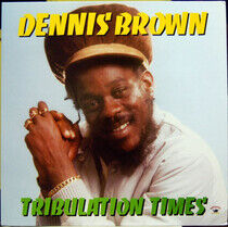Brown, Dennis - Tribulation Times