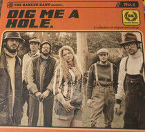 Barker Band - Dig Me a Hole