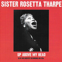 Tharpe, Sister Rosetta - Up Above My Head