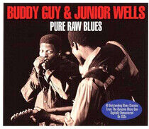 Guy, Buddy & Junior Wells - Pure Raw Blues