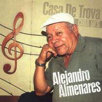 Almernares, Alejandro - Casa De Trova-Cuba 50's