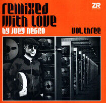 Negro, Joey - Remixed With Love Vol.3