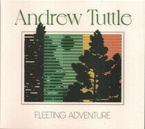 Tuttle, Andrew - Fleeting Adventure