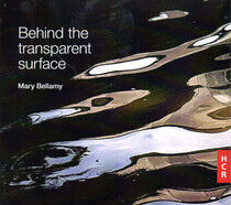 Bellamy, Mary - Behind the Transparent..